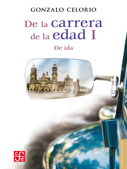 Title details for De la carrera de la edad I by Gonzalo Celorio - Available